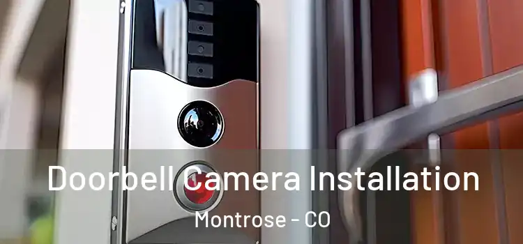  Doorbell Camera Installation Montrose - CO