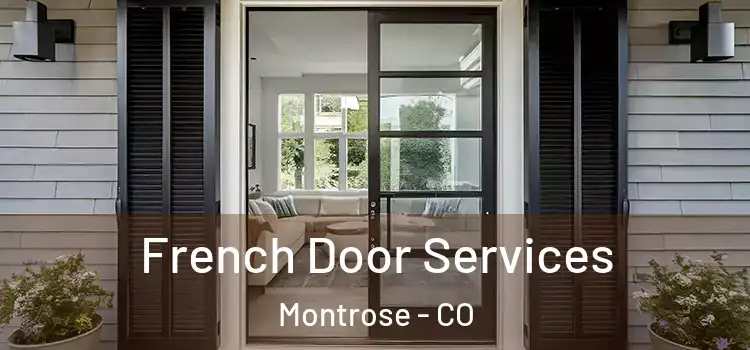  French Door Services Montrose - CO