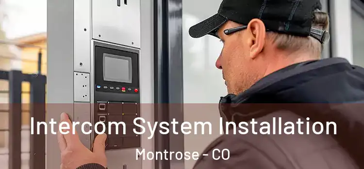  Intercom System Installation Montrose - CO