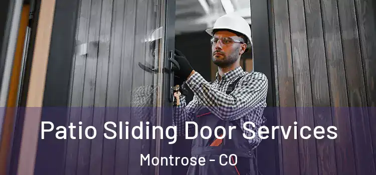  Patio Sliding Door Services Montrose - CO