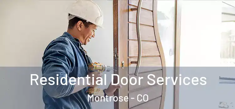  Residential Door Services Montrose - CO