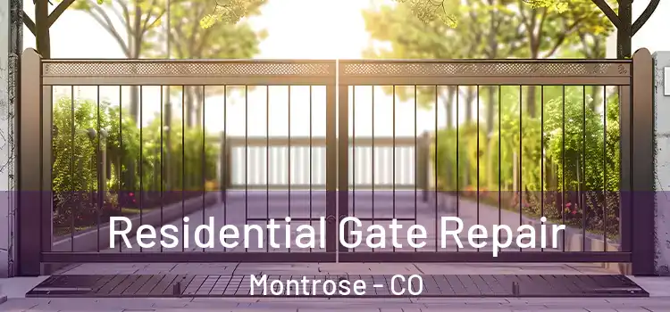  Residential Gate Repair Montrose - CO