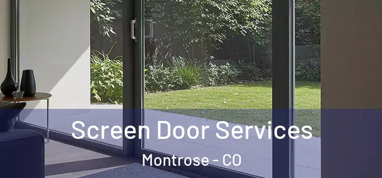  Screen Door Services Montrose - CO